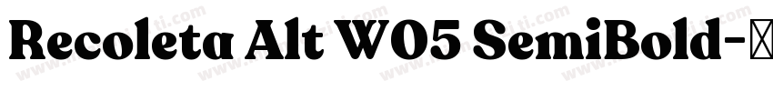 Recoleta Alt W05 SemiBold字体转换